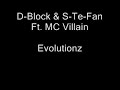 D-Block & S-Te-Fan Ft. MC Villain - Evolutionz D-Block & S-Te-Fan Ft. MC Villain - Evolutionz