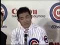 Cubs introduce Kosuke Fukudome - Part 2