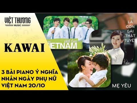 Top 3 bài piano ý nghĩa nhân ngày Phụ Nữ Việt Nam 20/10