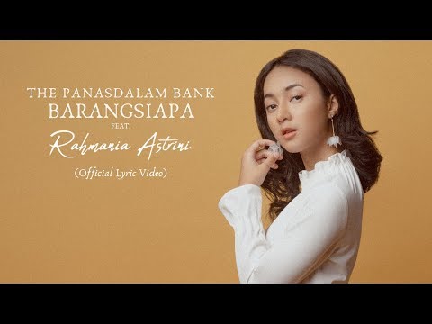 The Panasdalam Bank - Barangsiapa (Feat. Rahmania Astrini) (Official Lyric Video)