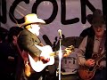 lincoln county cowboy symposium backed by floyd domino band with bobby flores(fiddle), rick mcrae(guitar), greg hardy(drums)....