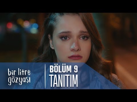 Bir Litre Gözyaşı 9. Bölüm Fragmanı                                                                                                                                                                                                                       