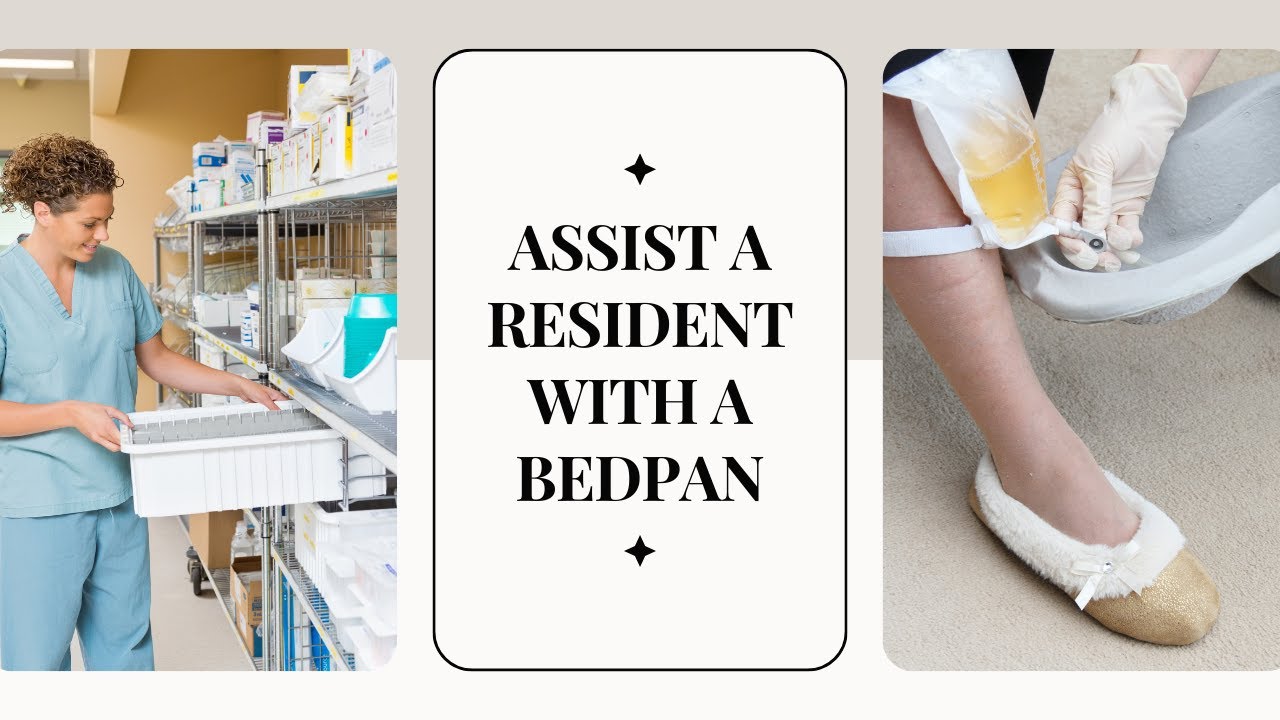 Assist a Resident with a Bedpan