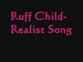 Ruff child- Realist Song (2008)
