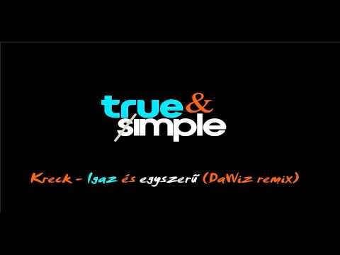 Kreck - Igaz és egyszerű (DaWiz remix)