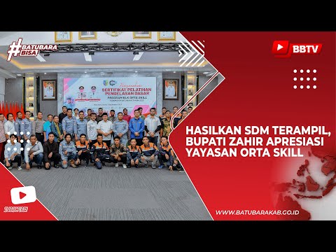 HASILKAN SDM TERAMPIL, BUPATI ZAHIR APRESIASI YAYASAN ORTA SKILL