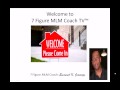 The 7 Figure MLM Coach Shows You 5 Crucial Steps to Success