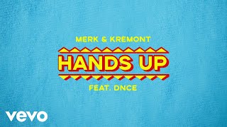 Merk & Kremont ft. DNCE - Hands Up tekst piosenki
