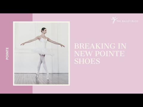how to break in pointe shoes