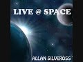 Allan Silveross - Live @ Space
