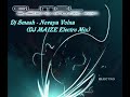 Dj Smash - Novaya Volna (DJ MAIZE Electro Mix) Dj Smash - Novaya Volna (DJ MAIZE Electro Mix)