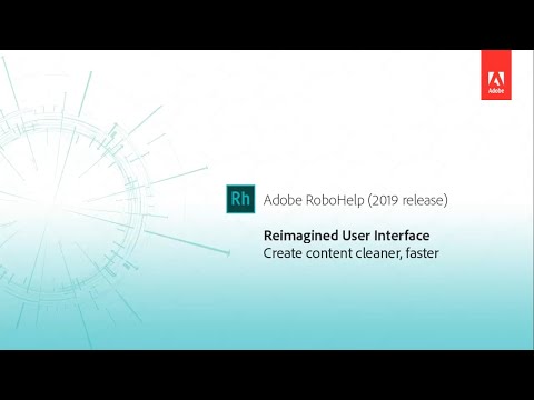 Reimagined user interface - Adobe RoboHelp (2019 release)
