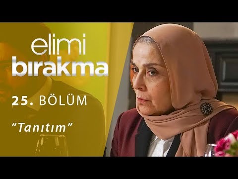 Elimi Bırakma 25. Bölüm Fragmanı                                                                                                                                                                                                                          