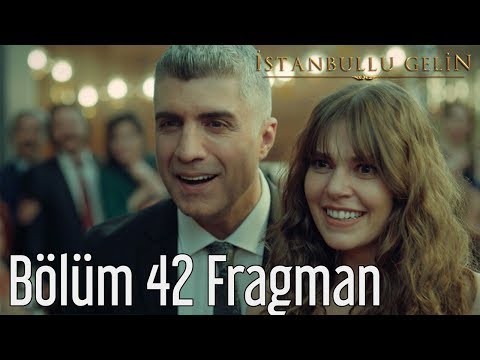 İstanbullu Gelin 42. Bölüm Fragmanı                                                                                                                                                                                                                       