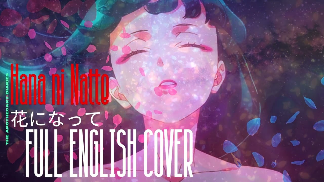 The Apothecary Diaries: Hana ni Natte『花になって』【FULL ENGLISH COVER】