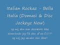 Italian Rockaz - Bella Italia (Domasi & Disc Jockeyz New)its a new music nr q: