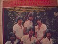 GRUPO VAQUERO POPURRI ROMANTICO