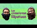 Les aventures hipsters (Saison 1 Épisode 46)