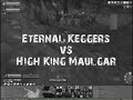 Eternal Keggers vs. High King Maulgar