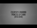 Coldplay feat. Rihanna - Princess Of China (Artiq Remix)