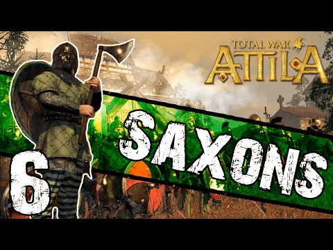 Total War: Attila - Saxon Campaign #6 ~ Sweeping Britain!