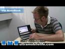 威盛 NanoBook 與 Packard Bell EasyNote XS 兩部以威盛超行動平台為架構的UMPC，預定於2007年八月以平易的售價推出，價格 鎖定在599美元。