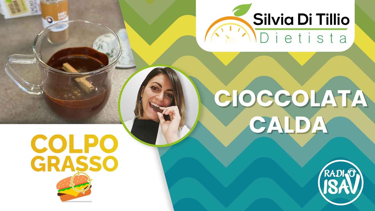 COLPO GRASSO - Dietista Silvia Di Tillio | CIOCCOLATA CALDA