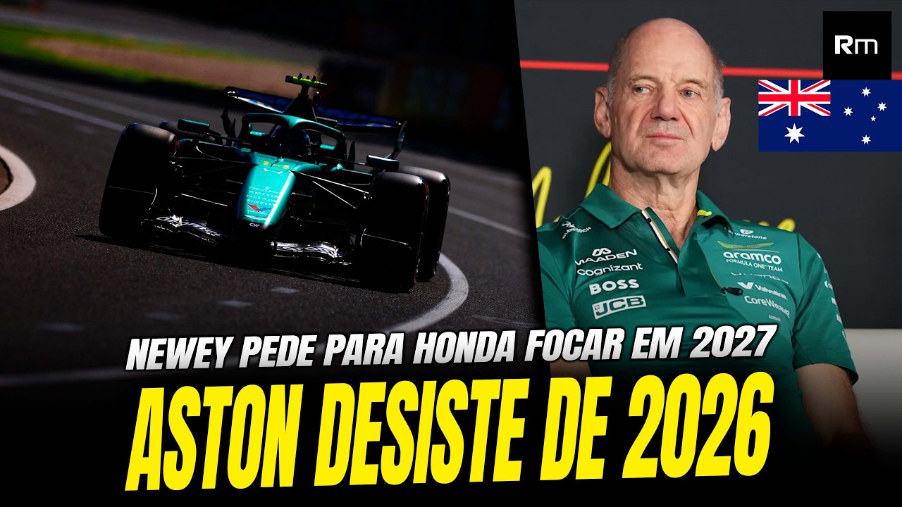 🚨 ASTON MARTIN DIZ PARA HONDA QUE 2026 JÁ ERA E DEVEM FOCAR NO MOTOR 2027