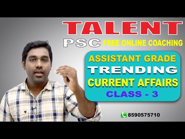 KERALA PSC | ASSISTANT GRADE | Secretariat Assistant | TRENDING CURRENT AFFAIRS-CLASS 3