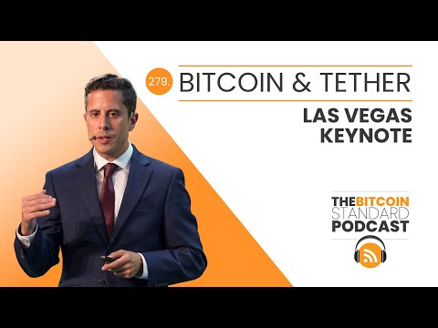 279. Bitcoin and Tether: Las Vegas Keynote