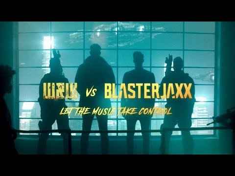 W&W x Blasterjaxx - Let The Music Take Control