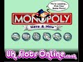 Monopoly Here and Now UK Online Slot Game Monopoly Here and Now UK Online Slot Game