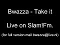 Bwazza live on slamfm 22-11-07