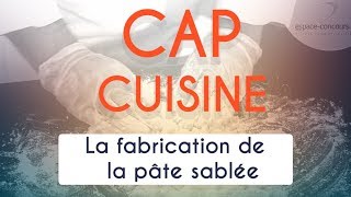 CAP Cuisine : la fabrication de la pâte sablée