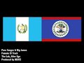 Pura Sangre  Big James Collabo, From Belize To Guatemala.