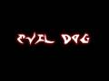 Evil Dog - Rocket