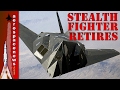 Air Force F-117 Stealth Fighter Retires - F-22 F-35 Replace