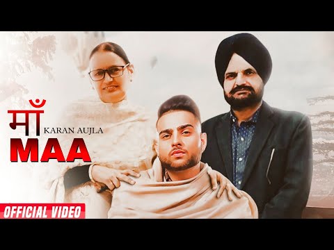 Karan Aujla New Song : Maa (Official Video) New Punjabi Song 2022 | Latest  Punjabi Songs 2022