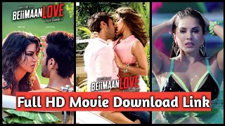 Beiimaan Love HD Movie Download Link  AT INFO