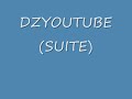 DZYOUTUBE (SUITE) partie 2