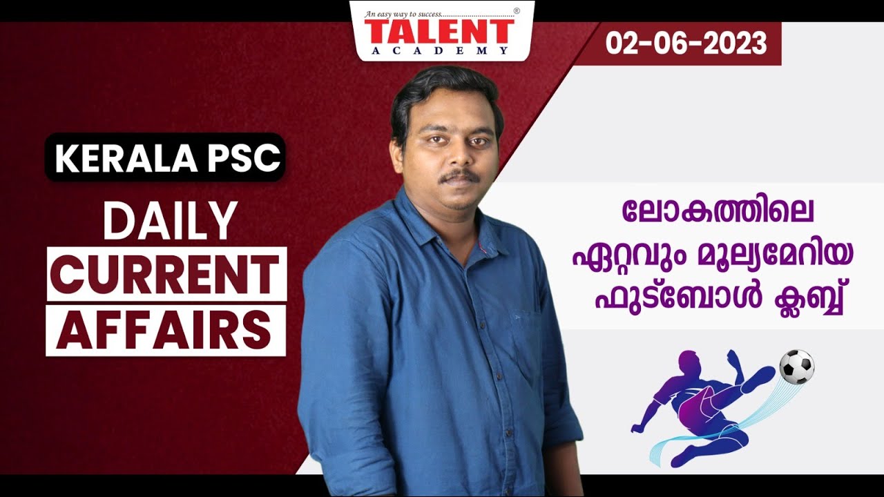 PSC Current Affairs - (2nd June 2023) Current Affairs Today | Kerala PSC | Talent Academy