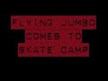 Flying Jumbo Comes to Camp