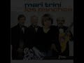 Mari Trini  Con  Los  Pachos -- Si Tu Me Dices Ven