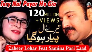 Tere Naal Pyar Ho Gya -Zaheer Lohar ft Samina Pari