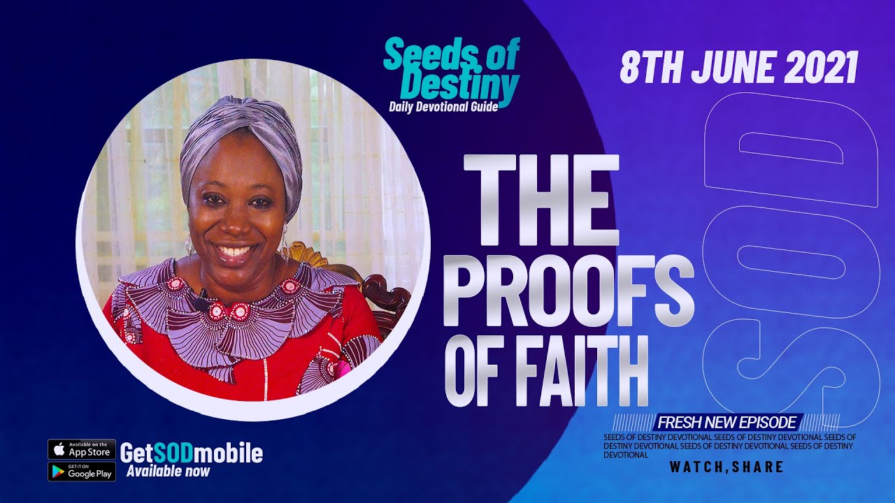 Seeds of Destiny 8th June 2021 Today - The Proofs of Faith (Video)