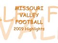 Missouri Valley Football 2009 Highlights.avi