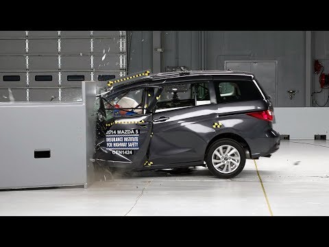 small - 2014 Mazda 5 40 mph small overlap IIHS crash test Overall evaluation: Poor Full rating at http://www.iihs.org/iihs/ratings/vehicle/v/mazda/5/2014.