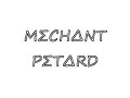 m�chant p�tard