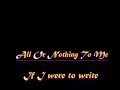 All Or Nothing To Me... All Or Nothing To Me...