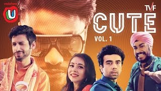 TVFs CUTE Vol 1 ft Raftaar & Kanan #FunWithU